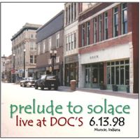 Prelude to Solace: Live at Docs by Don Elbreg: Guitar & Vocals; B.J. Montoya: Violin, Harmony Vocals, & Percussion