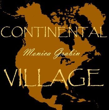 Continental Village - My first solo CD, an eclectic mix of old and new - - available from CD Baby or iTunes
