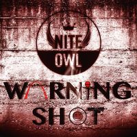 Warning Shot by Nite Owl
