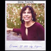 Dream It All up Again by Gina French