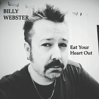 Eat Your Heart Out (2018) by Billy Webster