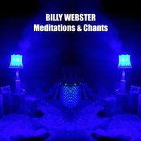 Meditations & Chants by Billy Webster