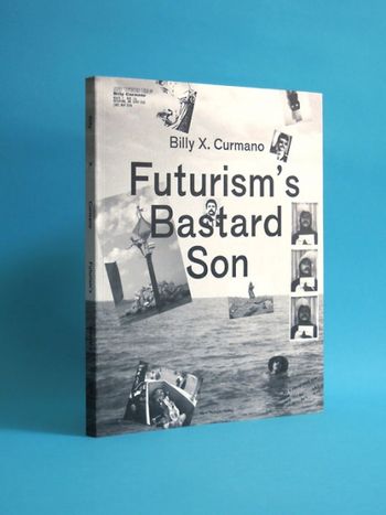 Cover: Futurism's Bastard Son
