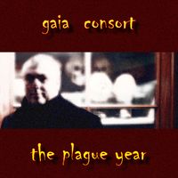The Plague Year by Gaia Consort