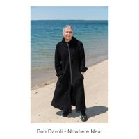Nowhere Near by Bob Davoli