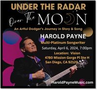 Under the Radar, Over the Moon - Multi-Platinum Songwriter Harold Payne's One Man Show