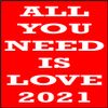 All You Need Is Love 2021