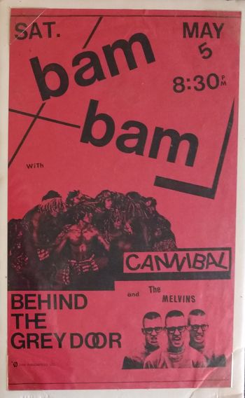 bam bam, cannibal, the melvins-grey door may 5th 1984. design by daryl gillen
