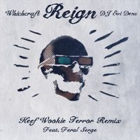 REIGN (of Terror Remix) by WHICHCRAFT