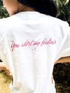 Unisex T-Shirt "You Shirt My Feelings"