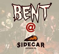 BENT Live! @Sidecar Southaven