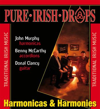 Pure Irish Drops-Harmonicas and Harmonies 2011
