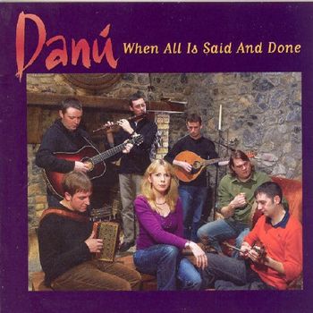 Danú-When All Is Said and Done 2005
