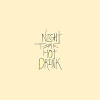 Night Time Hot Drink: Vinyl LP