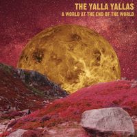A World at the End of the World by The Yalla Yallas