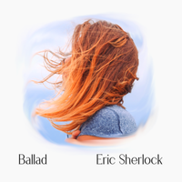Ballad - Single by Eric Sherlock