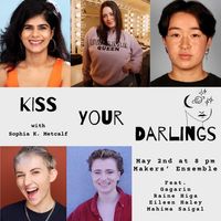 KISS YOUR DARLINGS with Sophia Metcalf, Gagarin, Raine Higa, Eileen Haley, & Mahima Saigal