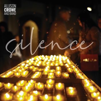 Silence - Allison Crowe and Band
