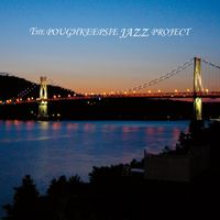 Poughkeepsie Jazz Project by Poughkeepsie Jazz Project