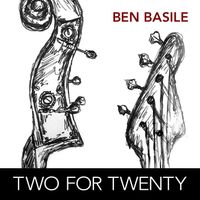 Two For Twenty EP by Ben Basile