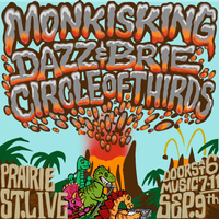Monk is King with Dazz and Brie, and Circle of Thirds - Prairie Street Live 