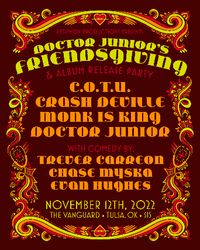 Monk is King (support) - Doctor Junior Album Release and Friendsgiving in Tulsa
