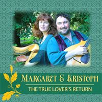 The True Lover's Return by Margaret & Kristoph