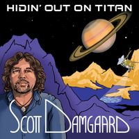 Hidin' Out On Titan by Scott Damgaard