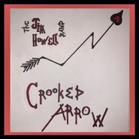 Crooked Arrow by The Jim Howell Band