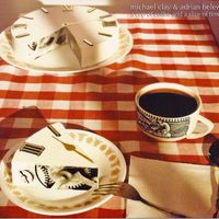 Cup of Coffee and Slice of Time by Michael Clay and Adrian Belew