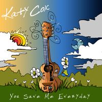 You Save Me Everyday by Katy Cox