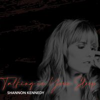 Talking in Your Sleep by Shannon Kennedy