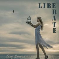 Liberate by Gary Henson