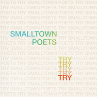 TRY by Smalltown Poets