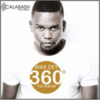 360 Degrees by Wax Dey