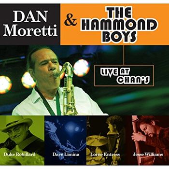 Dan Moretti & The Hammond Boys: Live at Chan's
