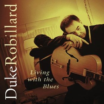 Duke Robillard: Living with the blues
