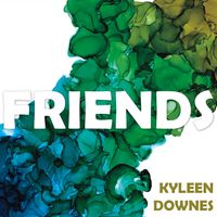 FRIENDS - EP by Kyleen Downes