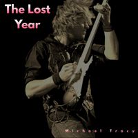 The Lost Year by Michael Tracy