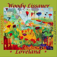 Adventure & Misadventures in Loveland (2011) by Woody Lissauer