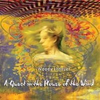 A Guest in the House of the Wind (2016) by Woody Lissauer