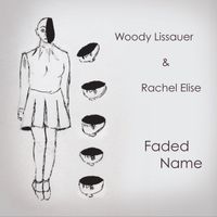 Faded Name (2013) by Woody Lissauer & Rachel Elise