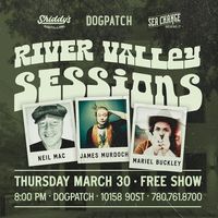 River Valley Sessions feat. Neil Mac, Mariel Buckly and James Murdoch 