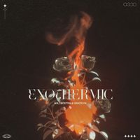Exothermic  by Will Boston x GRACELYN 
