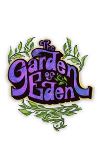 The Garden of Eden & The Reveal