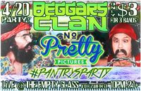 420 Party with Beggars Clan, No Pretty Pictures and Pantrys Party