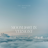 Moonlight in Vermont by The Bohemian Road
