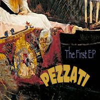 PEZZATI the first EP by PEZZATI