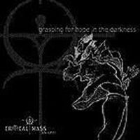 Grasping for Hope in the Darkness by Critical Mass