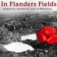 In Flanders Fields by Lt.Col. Dr. John McRae & Willard Bond